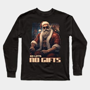 Strong, Sexy, And Fit Santa Claus - No Lifts, No Gifts Long Sleeve T-Shirt